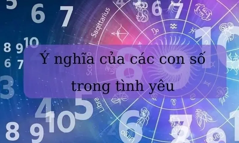 Ý Nghĩa Các Con Số Trong Thần Số Học