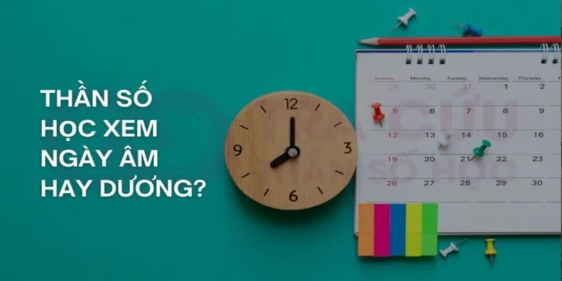 Thần số học xem ngày âm hay dương?